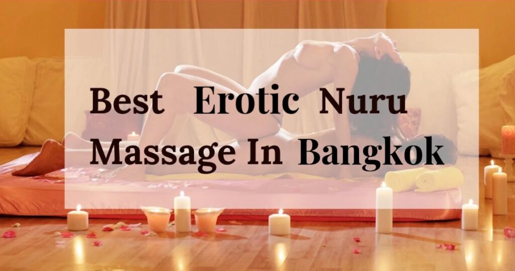 Sensual Nuru massage session in Bangkok with full body to body contact